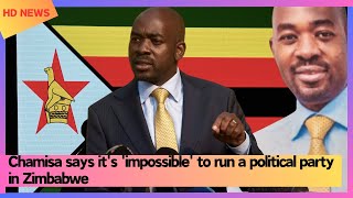 Chamisa says its impossible to run a political party in Zimbabwe [upl. by Khanna]