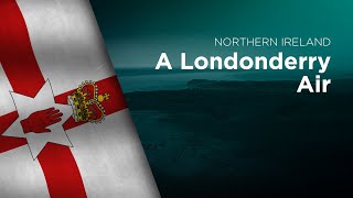 Anthem of Northern Ireland  A Londonderry Air Danny Boy [upl. by Salomo951]