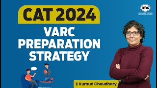 CAT 2024 VARC Strategy  CAT VARC Preparation  Kumud Choudhary [upl. by Ydal]