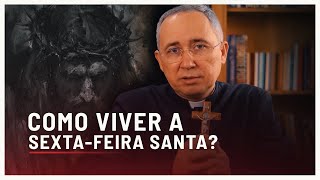 DICAS para viver a SEXTAFEIRA SANTA [upl. by Lladnyk]