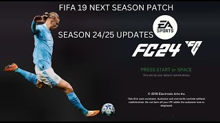 FIFA 19 ALL IN ONE PATCH SEASON 2425  UPDATED SQUADS LEAGUES FACEPACK MINIHEAD AND YOUNG PLAYERS [upl. by Erik]