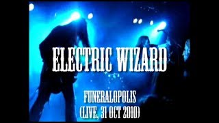 Electric Wizard  Funeralopolis live 31 Oct 2010 [upl. by Idissac]