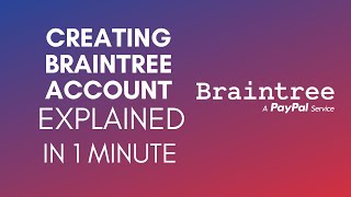 How To Create Braintree Account 2024 [upl. by Udela]