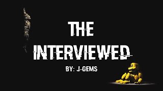 The Interviewed by jgems  A FNAF Movie [upl. by Thorman]