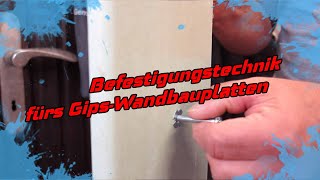 Befestigungstechnik fürs GipsWandbauplatten [upl. by Littlejohn]