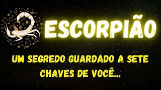 ♏️ESCORPIÃO🔑UM SEGREDO GUARDADO A SETE CHAVES DE VOCÊ [upl. by Rebmit505]