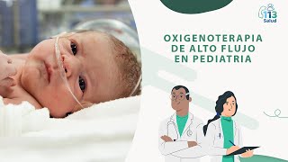 OXIGENOTERAPIA DE ALTO FLUJO EN PEDIATRIA [upl. by Appleby]