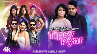 Tipsy Pyar  Rubayyat Jahan  Raja Kaasheff  Ft Sajjad Chowdhury  Maria Khan Anamika  Video Song [upl. by Arraeis]