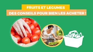 Fruits et légumes des conseils pour bien les acheter [upl. by Leumhs477]