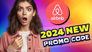 Get the Best Deals on Airbnb Bookings with These Airbnb Promo Codes for 2024 Airbnb Coupon Code [upl. by Eldnek]