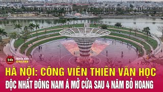 Hà Nội mở cửa công viên Thiên văn học “độc nhất Đông Nam Á” sau 4 năm bỏ hoang  THVN [upl. by Madriene421]