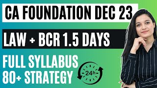 Law  BCR 15 Day Strategy Dec 23  CA Foundation Online Classes  Agrika Khatri  ICAI [upl. by Nodearb519]