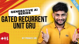 Gated Recurrent Unit GRU  Generative Ai  Basic to Advance [upl. by Scoter698]