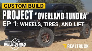 RT Build Series quotOverland Tundraquot Ep 1 Lift Wheels and Tires [upl. by Leiria]