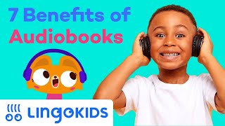 7 BENEFITS of AUDIOBOOKS FOR KIDS 📘🎧  Parenting Tips by Lingokids [upl. by Jacenta]