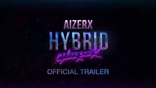 Aizerx Hybrid Cyberpunk Trailer Toolkit  Official Trailer [upl. by Annawahs414]