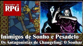 Antagonistas de Changeling the Dreaming [upl. by Aij]