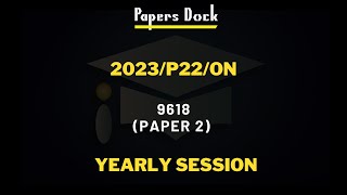 Yearly Past Paper  2023P22ON9618  Papersdock [upl. by Marjory]