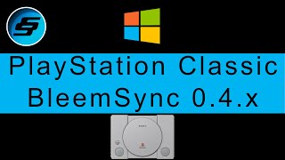 PlayStation Classic BleemSync 04x 040 041 Hack ADD MORE GAMES  Windows Setup [upl. by Nisa]