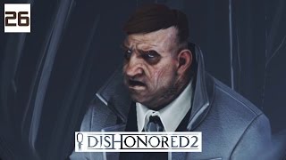 Dishonored 2 Gameplay Part 26  Seance  Lets Play Walkthrough Stealth PC [upl. by Ahsiemak]