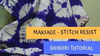 Tutorial Shibori Makiage  shibori stitch resist [upl. by Schiffman]