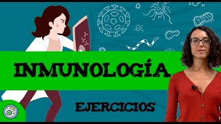 Inmunología 🦠 Ejercicios 2023 B2 [upl. by Angie108]