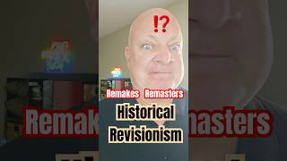 REmastered GAMES Historical REVISIONISM historicalrevisionism remaster remakes videogameindustry [upl. by Goodill728]