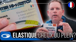 Comment Bien Choisir son Élastique Plein ou Creux Astuces Pêche au Coup [upl. by Burnard]