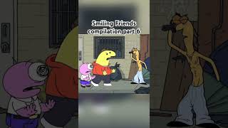 Smiling Friends compilation 6 [upl. by Utas]