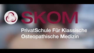 Entdecke Deine Zukunft in der Osteopathie SKOM Die OsteopathieSchule in Hamburg und DornstadtUlm [upl. by Antony]