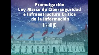 Promulgación Ley Marco de Ciberseguridad [upl. by Herb]