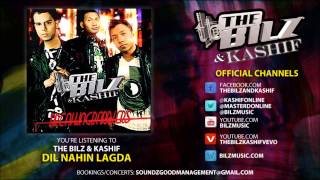 The Bilz amp Kashif  Dil Nahin Lagda Official Song [upl. by Cherida47]