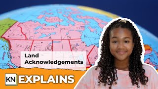 Indigenous land acknowledgements their purpose and how to make them meaningful  CBC Kids News [upl. by Oreves317]