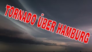 Unwetter Tornado über Hamburg  Zusammenfassung [upl. by Eikram]