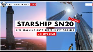 STARBASE CAM  Starship SN20 Stacking LIVE at Orbital Launch Site [upl. by Lindberg876]