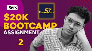 5ers bootcamp trading week assignment  2  how to do assignment  2 for 5ers 20k bootcamp account [upl. by Gulgee]