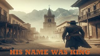 His name was King  Classic Western  HD  Full Movie in English [upl. by Yerac949]