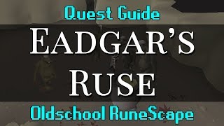 OSRS Eadgars Ruse Quest Guide [upl. by Brittani]