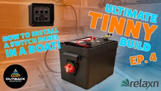 Installing a Switch Panel Battery Isolator  TINNY BUILD SERIES EP4 [upl. by Aileme]