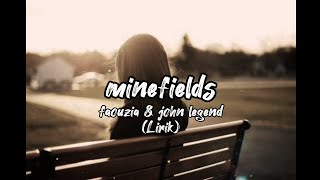 Minefields  Faouzia Ft John legend Lirik [upl. by Annail998]