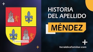 Historia y Origen del Apellido Méndez [upl. by Eelyme]