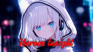 Nightcore  Heroes tonight [upl. by Iliam58]