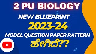 2 PUC BIOLOGY Blueprint for 20232024MODEL QUESTION PAPER PATTERN Biology biostudymadeeasy​ [upl. by Kliman]