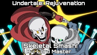 Skeletal Smash Theme  Undertale Rejuvenation [upl. by Rennob681]