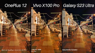 OnePlus 12 Vs Vivo X100 Pro Vs Galaxy S23 Ultra Camera Comparison [upl. by Wilen]