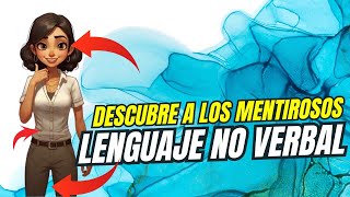 NO TE DEJES ENGAÑAR EL LENGUAJE NO VERBAL [upl. by Anelac]