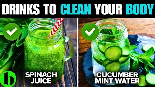 10 POWERFUL Drinks That Naturally CLEANSE Your Body DAILY [upl. by Durwood]