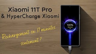 Xiaomi 11T Pro et HyperCharge 120W [upl. by Ezequiel]