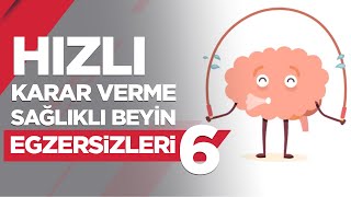 Sağlıklı Beyin Egzersizi 06  Hızlı Karar Verme [upl. by Gavrilla405]