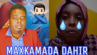 MAXKAMADA DAHIR KIIS XASAASI AH GABAADH YAR O GOROOB AH O NINKI QABAAY SI XUN U FURAAY [upl. by Garrity]